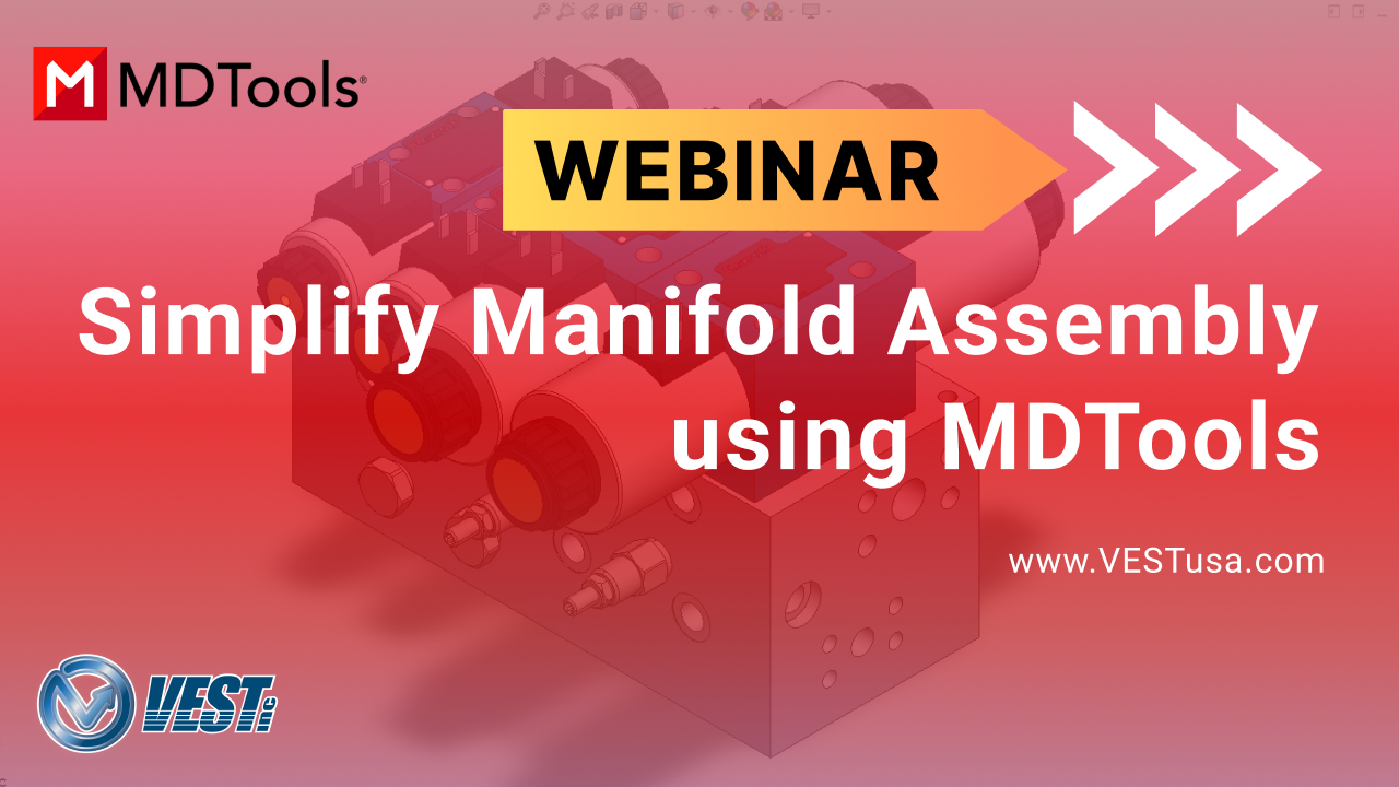 Simplify Manifold Assembly using MDTools Live Webinar